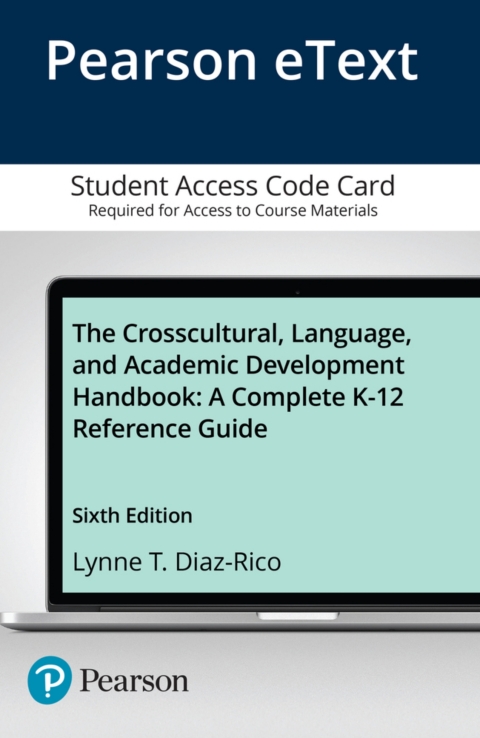 Cover image for book The Crosscultural, Language, and Academic Development Handbook: A Complete K-12 Reference Guide -- Enhanced Pearson eText