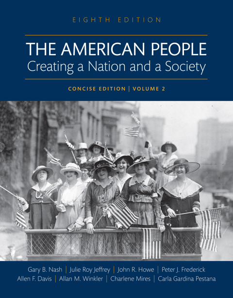 Cover image for book The American People: Creating a Nation and a Society, Concise Edition, Volume 2