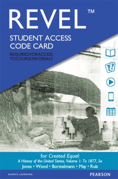 Cover image for book Revel Access Code for Created Equal: A History of the United States, Volume 1
