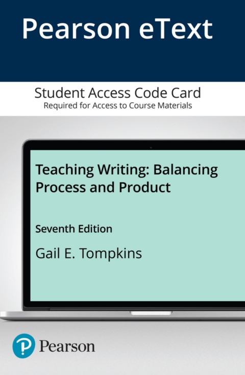 Cover image for book Teaching Writing: Balancing Process and Product -- Enhanced Pearson eText