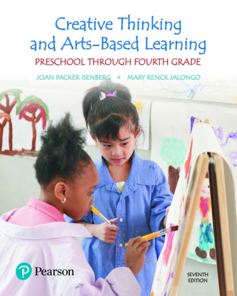 Cover image for book Creative Thinking and Arts-Based Learning: Preschool Through Fourth Grade (Pearson+)