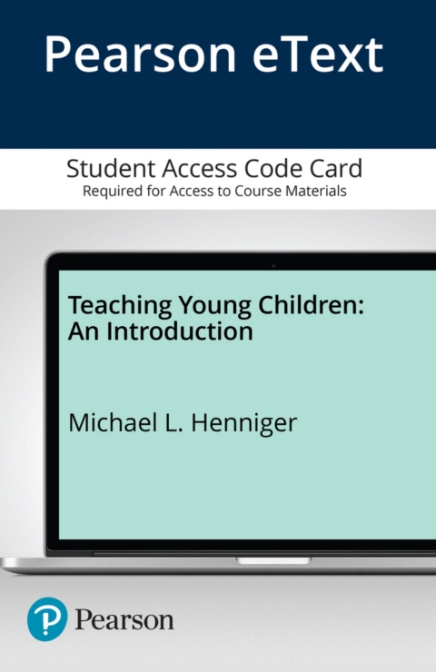 Cover image for book Teaching Young Children: An Introduction -- Enhanced Pearson eText
