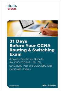 Titelbild: 31 Days Before Your CCNA Routing & Switching Exam 1st edition 9781587205903