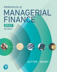 Principles Of Managerial Finance, Brief Edition 8th Edition ...