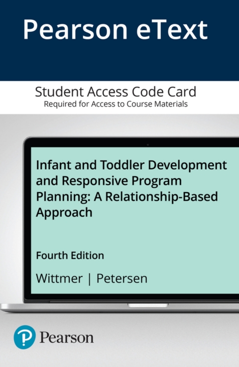 Cover image for book Infant and Toddler Development and Responsive Program Planning: A Relationship-Based Approach -- Enhanced Pearson eText