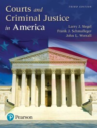 Courts and Criminal Justice in America 3rd edition 9780134526690