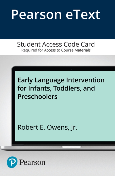 Cover image for book Early Language Intervention for Infants, Toddlers, and Preschoolers -- Enhanced Pearson eText