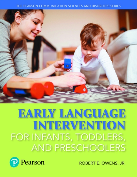Cover image for book Early Language Intervention for Infants, Toddlers, and Preschoolers (Pearson+)