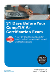Cover image: 31 Days Before Your CompTIA A  Certification Exam 1st edition 9780789758163