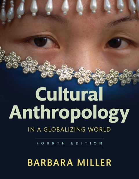 Page Fidelity Cultural Anthropology in a Globalizing World; $74.99