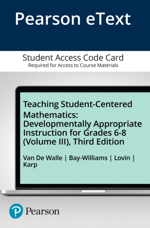 Cover image for book Teaching Student-Centered Mathematics: Developmentally Appropriate Instruction for Grades 6-8 (Volume 3) -- Enhanced Pearson eText