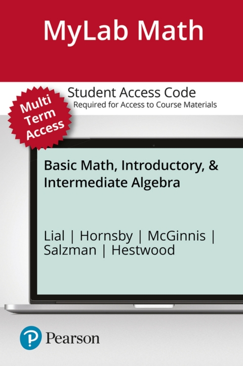 Cover image for book MyLab Math with Pearson eText (up to 24 months) Access Code for Basic Math, Introductory & Intermediate Algebra
