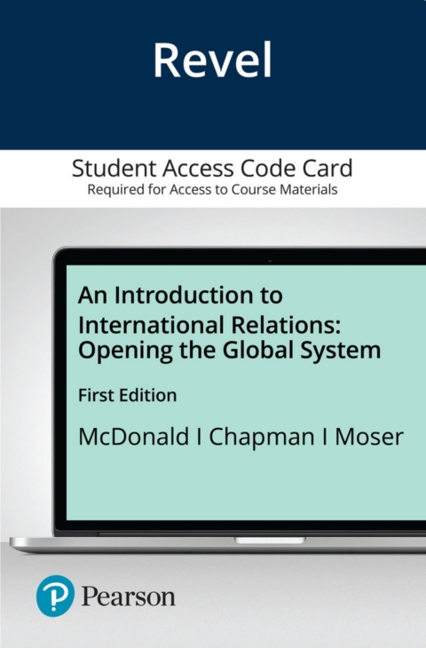 Cover image for book Revel Access Code for Introduction to International Relations, An: Opening the Global System