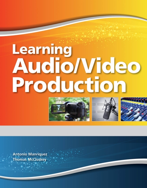 Cover image for book Learning Audio and Video Production Student Edition