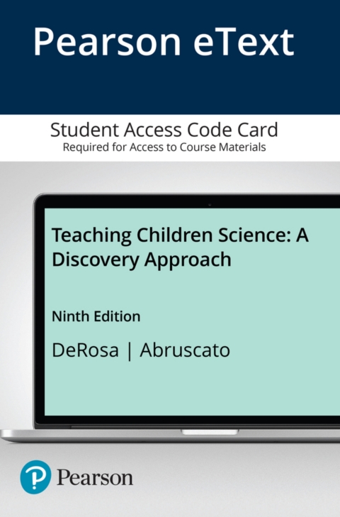 Cover image for book Teaching Children Science: A Discovery Approach -- Enhanced Pearson eText