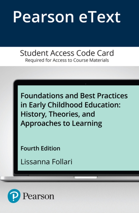Cover image for book Foundations and Best Practices in Early Childhood Education: History, Theories, and Approaches to Learning -- Enhanced Pearson eText