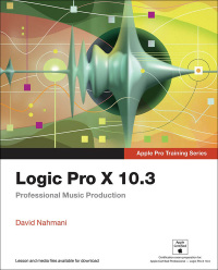 Cover image: Logic Pro X 10.3 - Apple Pro Training Series 1st edition 9780134785103