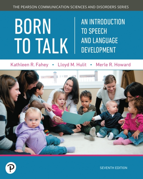 Cover image for book Born to Talk: An Introduction to Speech and Language Development (Pearson+)