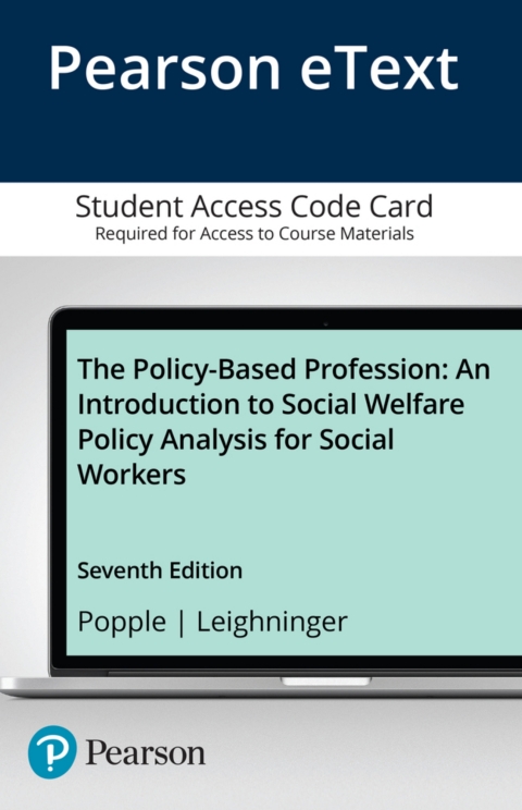 Cover image for book The Policy-Based Profession: An Introduction to Social Welfare Policy Analysis for Social Workers -- Enhanced Pearson eText