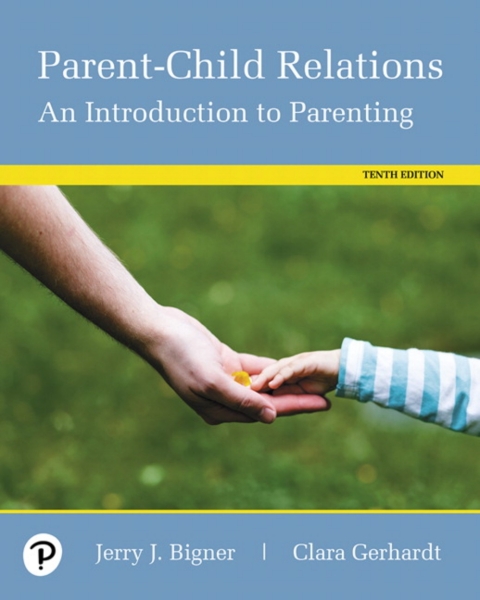 Cover image for book Parent-Child Relations: An Introduction to Parenting -- Pearson eText