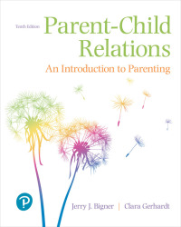 Parent-Child Relations 10th edition, 9780134802237, 9780134802299