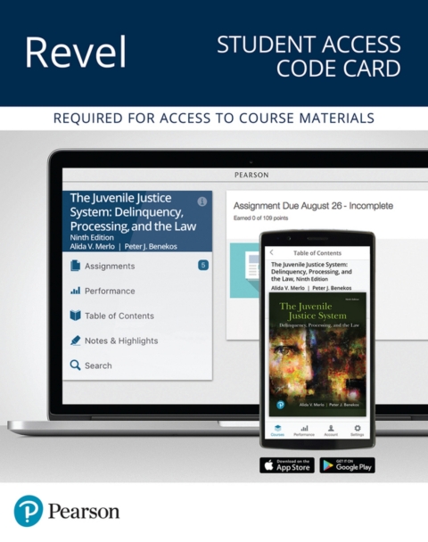 Cover image for book Revel Access Code for The Juvenile Justice System: Delinquency, Processing the Law