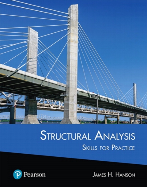 Cover image for book Structural Analysis: Skills for Practice -- Mastering Engineering with Pearson eText