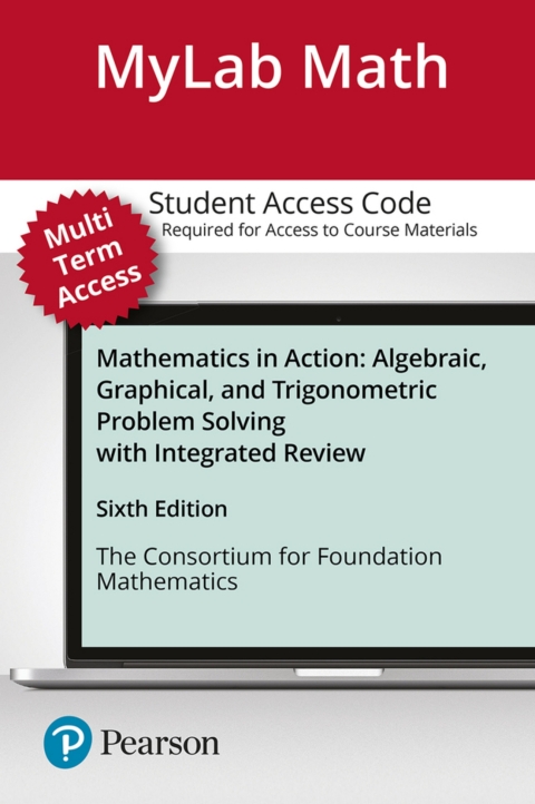 Cover image for book MyLab Math with Pearson eText Access Code (24 Months) for Mathematics in Action: Algebraic, Graphical, and Trigonometric Problem Solving