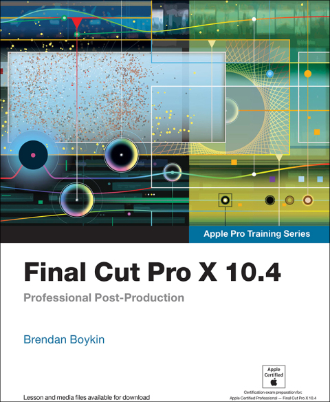 Cover image for book Final Cut Pro X 10.4 - Apple Pro Training Series