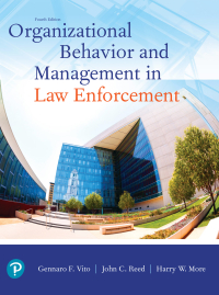 Organizational Behavior and Management in Law Enforcement 4th