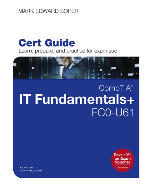Cover image for book CompTIA IT Fundamentals+ FC0-U61 Cert Guide