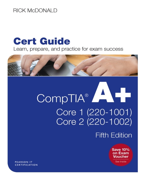 Cover image for book CompTIA A+ Core 1 (220-1001) and Core 2 (220-1002) Cert Guide
