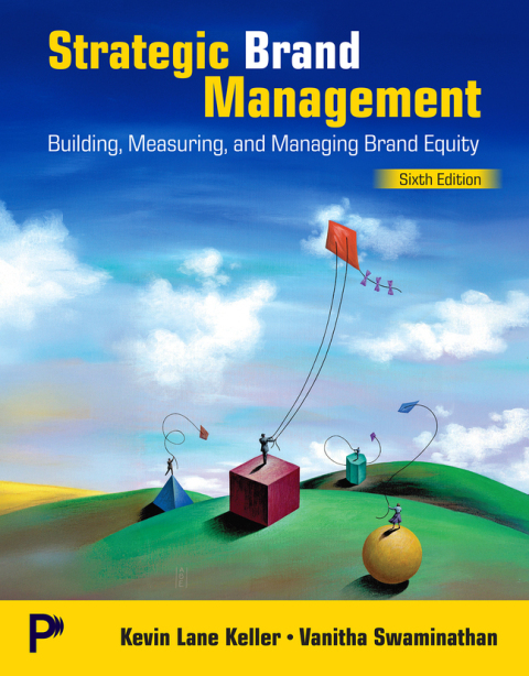 Cover image for book Strategic Brand Management: Building, Measuring, and Managing Brand Equity (Pearson+)