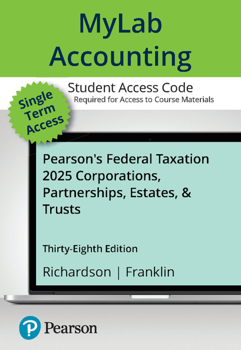 Cover image for book MyLab Accounting with Pearson eText Access Code for  Pearson's Federal Taxation 2025 Corporations, Partnerships, Estates, & Trusts