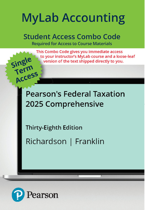 Cover image for book MyLab Accounting with Pearson eText + Print Combo Access Code for Pearson's Federal Taxation 2025 Comprehensive