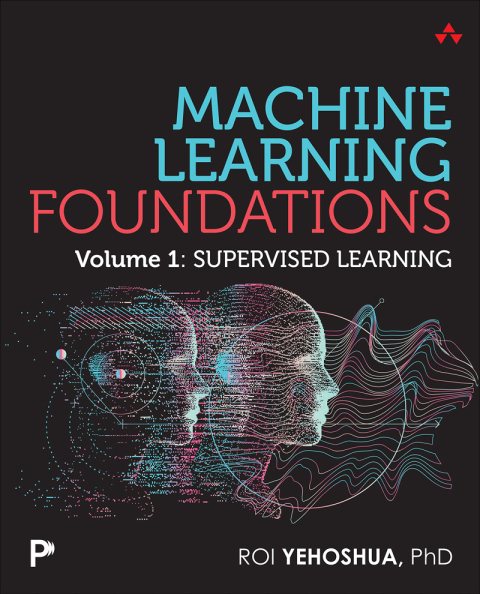 Cover image for book Machine Learning Foundations, Volume 1