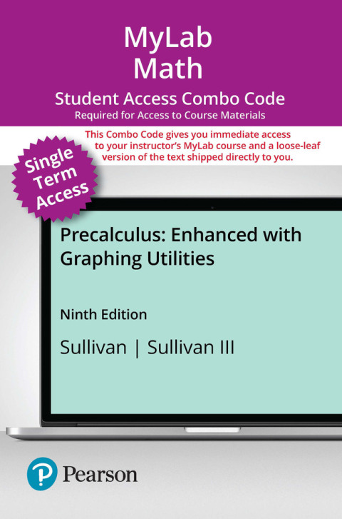 Cover image for book MyLab Math with Pearson eText (up to 18 weeks) + Print Combo Access Code for Precalculus: Enhanced with Graphing Utilities