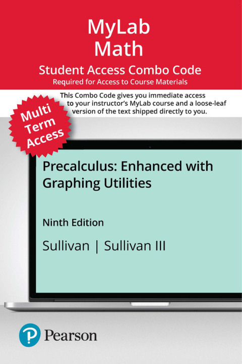 Cover image for book MyLab Math with Pearson eText (up to 24 months) + Print Combo Access Code for Precalculus: Enhanced with Graphing Utilities
