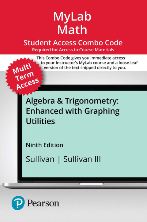 Cover image for book MyLab Math with Pearson eText (up to 24 months) + Print Combo Access Code for Algebra & Trigonometry: Enhanced with Graphing Utilities