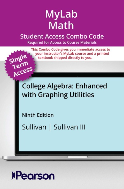 Cover image for book MyLab Math with Pearson eText (up to 18 weeks) + Print Combo Access Code for College Algebra: Enhanced with Graphing Utilities