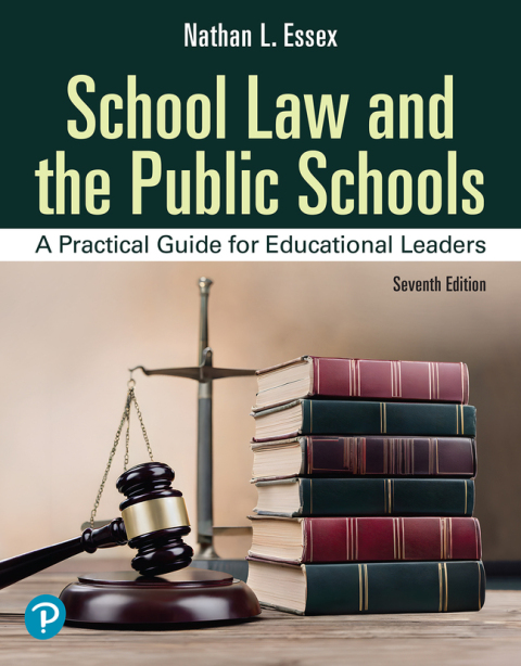 Cover image for book School Law and the Public Schools: A Practical Guide for Educational Leaders (Pearson+)