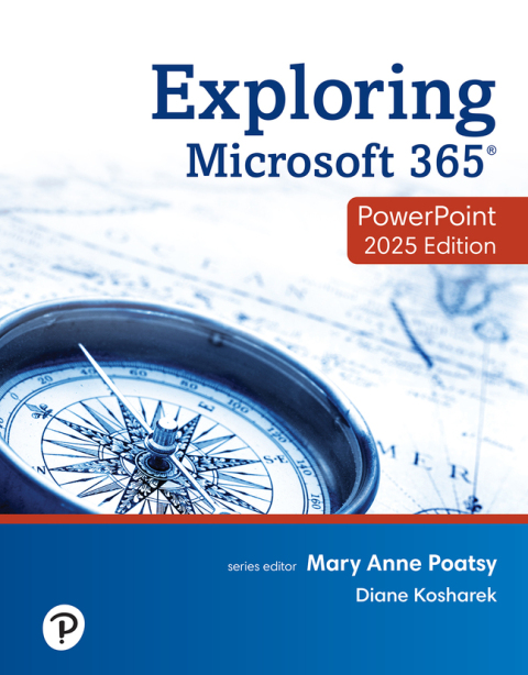 Cover image for book Exploring Microsoft 365: PowerPoint 2025 (Pearson+)