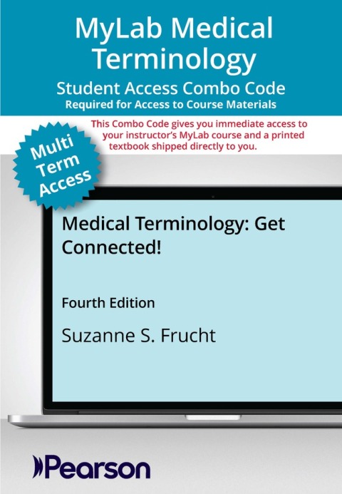 Cover image for book MyLab Medical Terminology with Pearson eText + Print Combo Access Code for Medical Terminology: Get Connected!