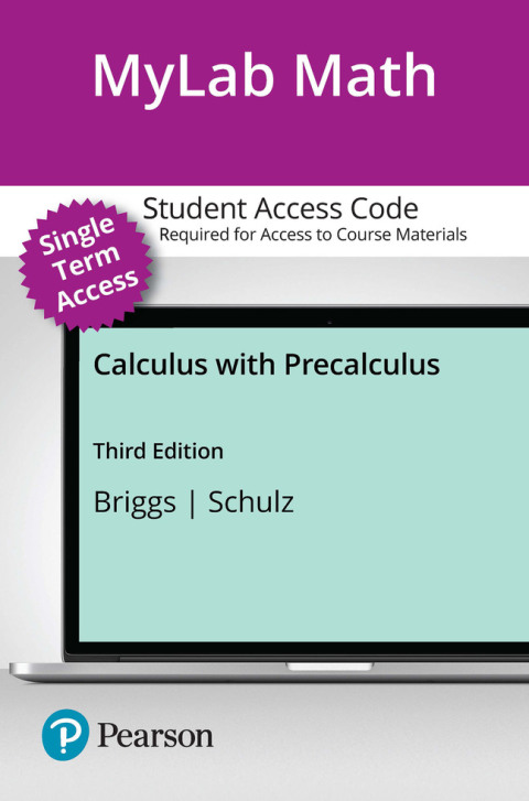 Cover image for book MyLab Math with Pearson eText (up to 18-weeks) Access Code for Briggs Calculus with Precalculus