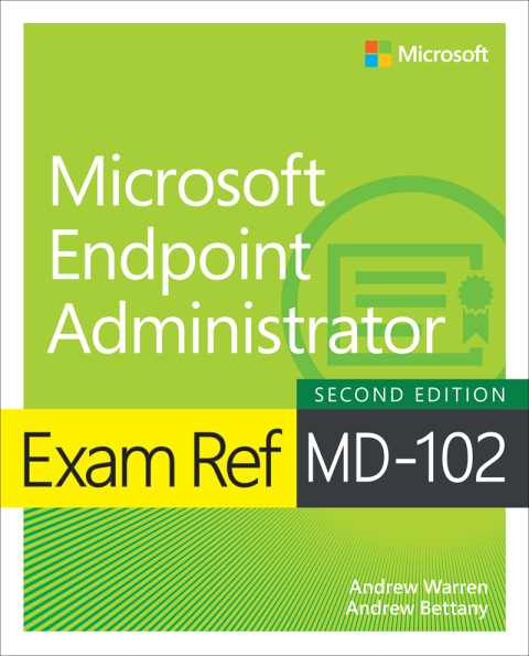 Cover image for book Exam Ref MD-102 Microsoft Endpoint Administrator