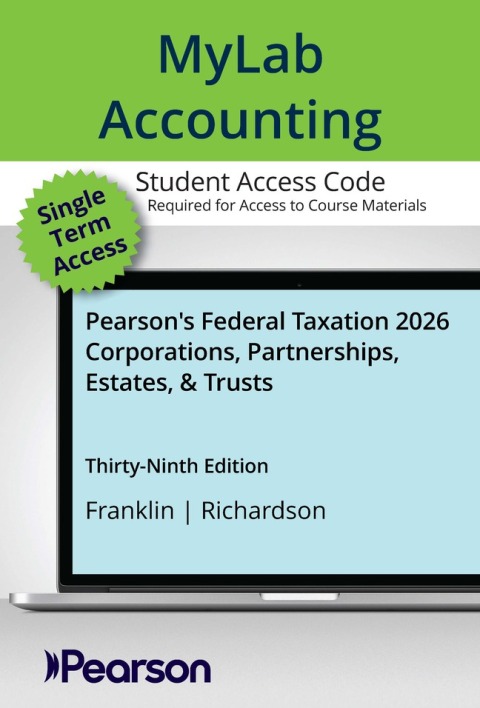 Cover image for book MyLab Accounting with Pearson eText Access Code for Pearson's Federal Taxation 2026 Corporations, Partnerships, Estates, & Trusts