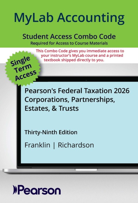 Cover image for book MyLab Accounting with Pearson eText + Print Combo Access Code for Pearson's Federal Taxation 2026 Corporations, Partnerships, Estates, & Trusts