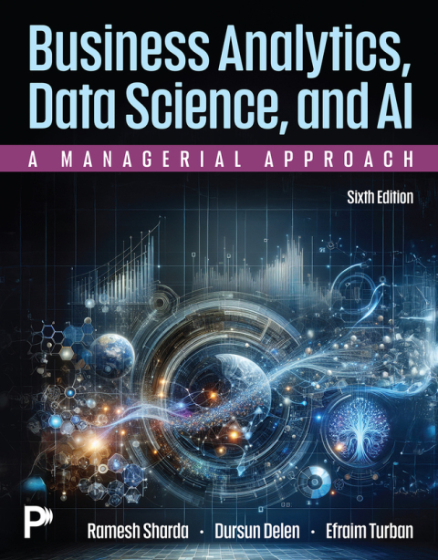 Cover image for book Business Analytics, Data Science, and AI: A Managerial Approach (Pearson+)