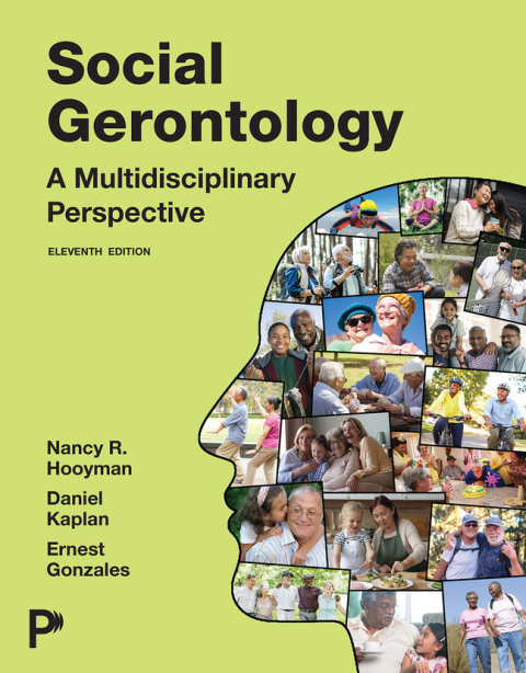 Cover image for book Social Gerontology: A Multidisciplinary Perspective (Pearson+)