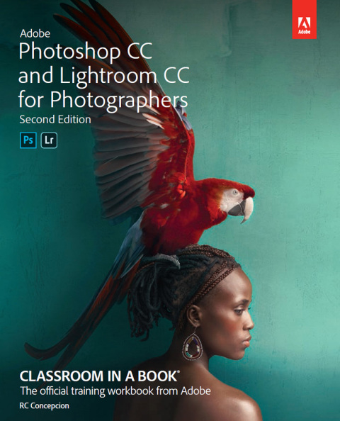 Cover image for book Adobe Photoshop CC and Lightroom CC for Photographers Classroom in a Book (2019 Release)
